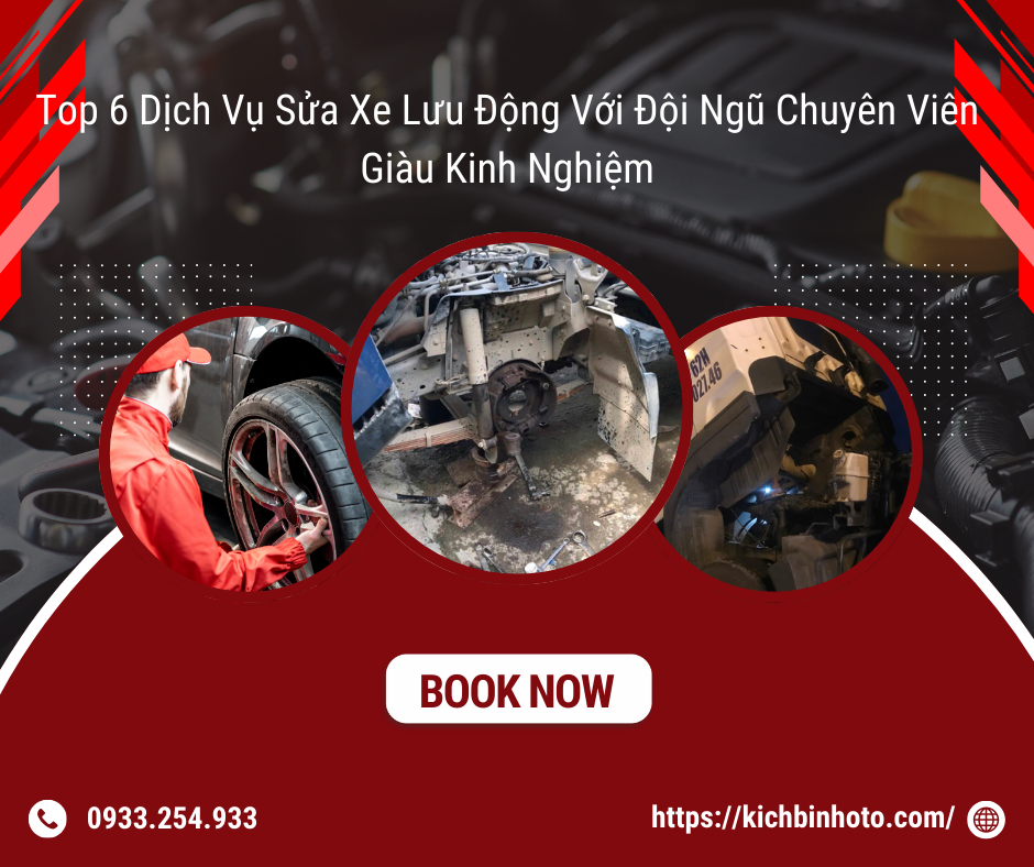 Top 6 Dịch Vụ Sửa Xe Lưu Động Với Đội Ngũ Chuyên Viên Giàu Kinh Nghiệm