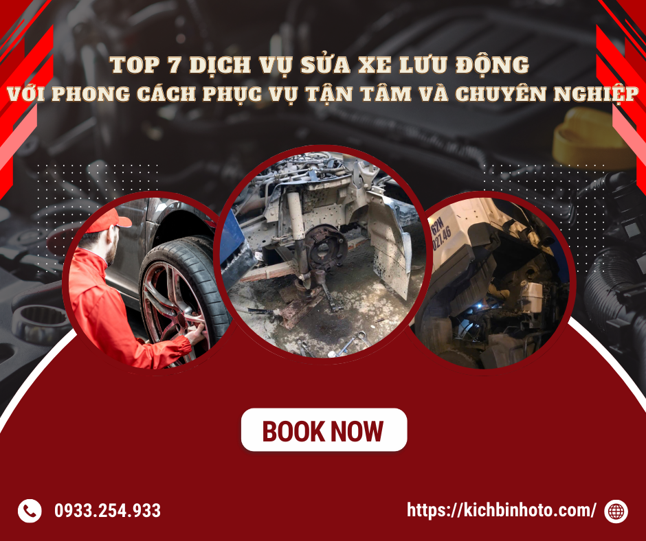 Top 7 Dịch Vụ Sửa Xe Lưu Động với Phong Cách Phục Vụ Tận Tâm và Chuyên Nghiệp